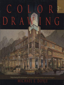 Michael E. Doyle - Color Drawing: Design Drawing Skills and Techniques for Architects, Landscape Architects, and Interior Designers