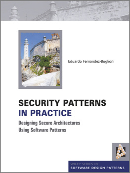 Eduardo Fernandez-Buglioni - Security Patterns in Practice: Designing Secure Architectures Using Software Patterns