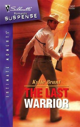 Kylie Brant The Last Warrior 2006 For my first grandbaby Rylan Jace who - photo 1