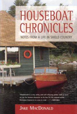 J. MacDonald - Houseboat Chronicles: Notes from a Life in Shield Country