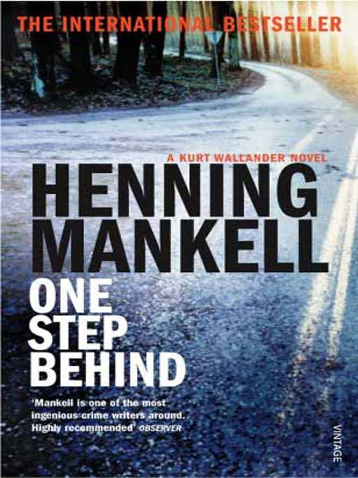 Henning Mankell One Step Behind The seventh book in the Kurt Wallander series - photo 1