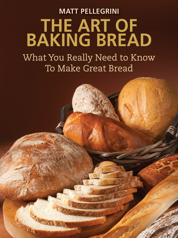 THE ART OF Baking Bread THE ART OF Baking Bread What You Really Need to Know - photo 1