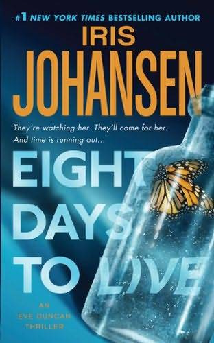 Iris Johansen Eight Days to Live A book in the Eve Duncan series 2010 Paris - photo 1