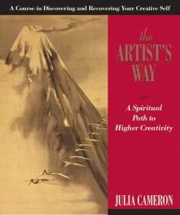 Julia Cameron The Artists Way: A Spiritual Path to Higher Creativity