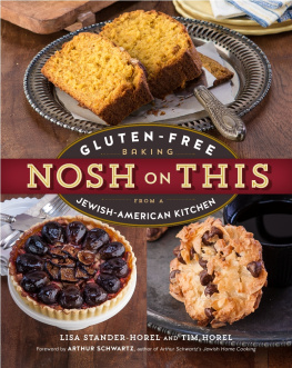 Lisa Stander-Horel Nosh on This: Gluten-Free Baking from a Jewish-American Kitchen