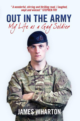 James Wharton - Out in the Army: My Life as a Gay Soldier