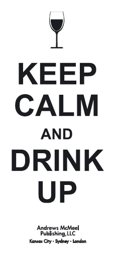 Keep Calm and Drink Up copyright 2010 by Summersdale Publishers Ltd All rights - photo 2