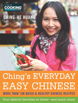 Ching-He Huang - Chings Everyday Easy Chinese: More Than 100 Quick & Healthy Chinese Recipes