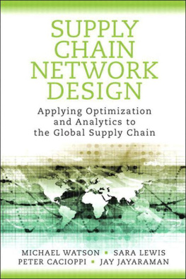 Michael Watson - Supply Chain Network Design: Applying Optimization and Analytics to the Global Supply Chain