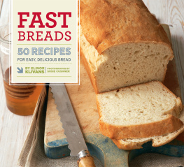 Elinor Klivans - Fast Breads: 50 Recipes for Easy, Delicious Bread