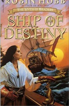 Ship of Destiny Robin Hobb The Liveship Traders Trilogy 3 This one is for - photo 1