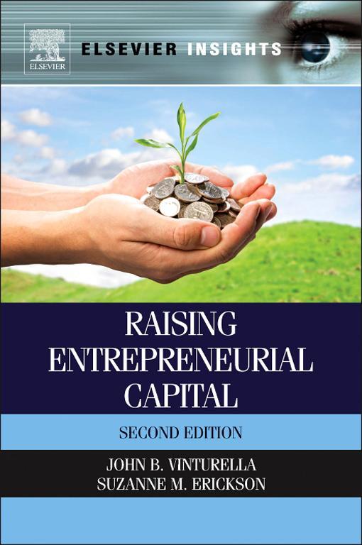 Raising Entrepreneurial Capital Second Edition John B Vinturella PhD - photo 1