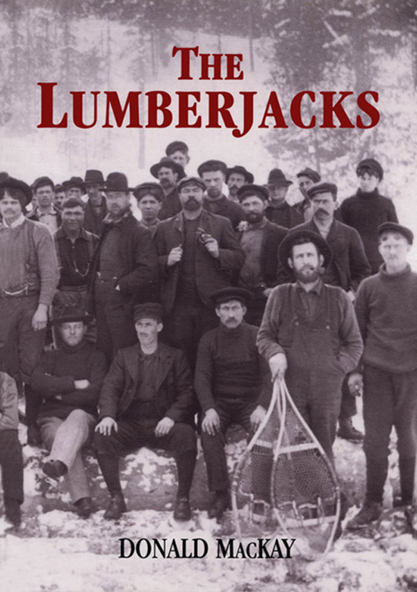 The Lumberjacks The Lumberjacks Donald MacKay Third Edition NATURAL - photo 1