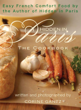 Corine Gantz Hidden in Paris -- The Cookbook