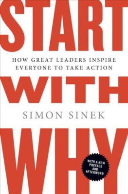 Simon Sinek - Start with Why: How Great Leaders Inspire Everyone to Take Action