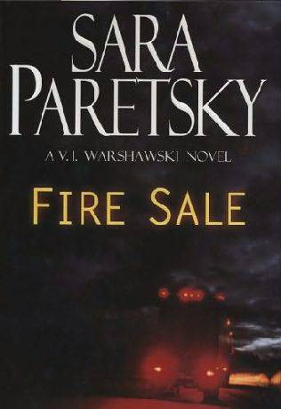 Sara Paretsky Fire Sale Book 12 in the VI Warshawski series 2005 For - photo 1