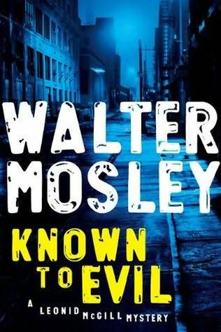 Walter Mosley Known to Evil The Walter Mosley and his new hero Leonid - photo 1