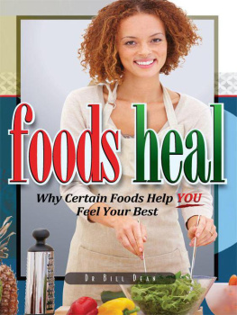 Bill Dean Foods Heal: Why Certain Foods Help YOU Feel Your Best