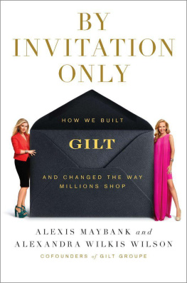 Alexis Maybank By Invitation Only: How We Built Gilt and Changed the Way Millions Shop