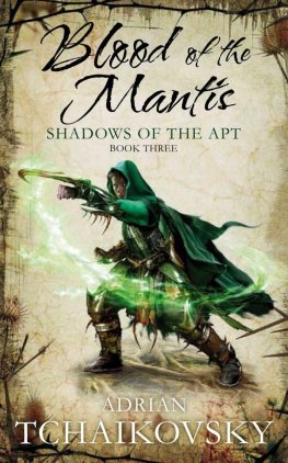 Adrian Tchaikovsky - Blood of the Mantis