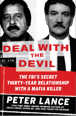 Peter Lance Deal with the Devil: The FBIs Secret Thirty-Year Relationship with a Mafia Killer