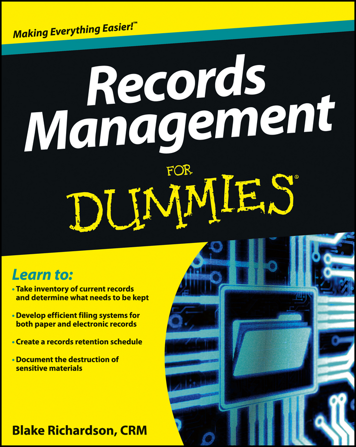 Records Management For Dummies by Blake Richardson Records Management For - photo 1