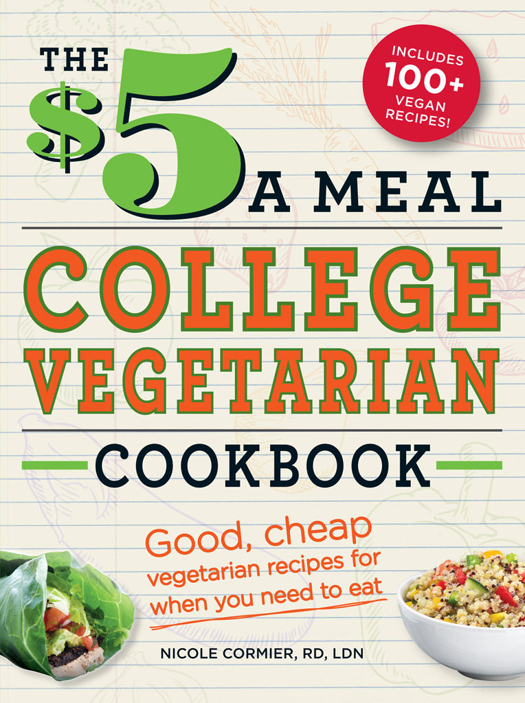 INCLUDES 100 VEGAN RECIPES THE 5 A MEAL COLLEGE VEGETARIAN COOKBOOK - photo 1