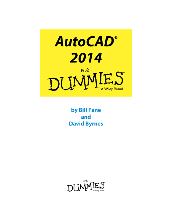 AutoCAD 2014 For Dummies Published by John Wiley Sons Inc 111 River - photo 2