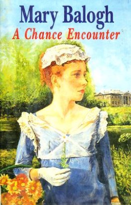 Mary Balogh - A Chance Encounter