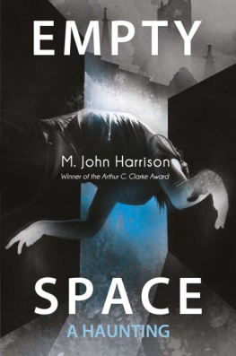 M. John Harrison - Empty Space