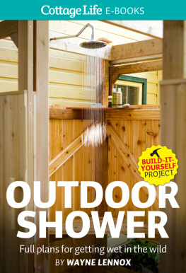 Wayne Lennox - Outdoor Shower: Full plans for getting wet in the wild