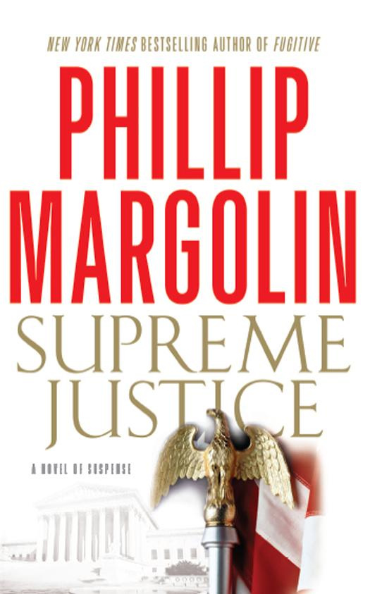 Phillip Margolin Supreme Justice 2010 This book is dedicated to the newest - photo 1