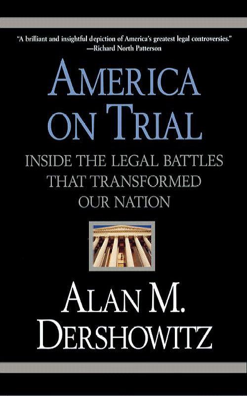 PRAISE FOR AMERICA ON TRIAL Be entertained and enlightened by one of Americas - photo 1