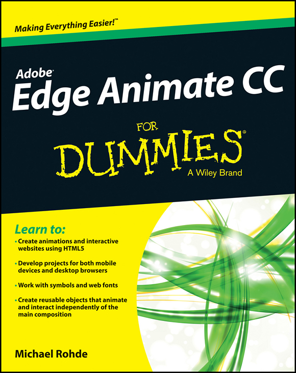 Adobe Edge Animate CC For Dummies Published by John Wiley Sons Inc 111 - photo 1