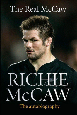 Richie McCaw - The Real McCaw: The Autobiography Of Richie McCaw