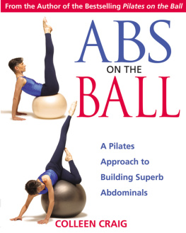 Colleen Craig - Abs on the Ball: A Pilates Approach to Building Superb Abdominals