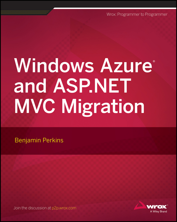 CONTENTS Windows Azure and ASPNET MVC Migration Published by John Wiley - photo 1