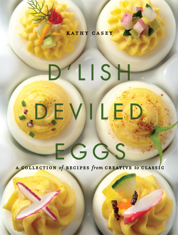 DLISH DEVILED EGGS DLISH DEVILED EGGS A COLLECTION of RECIPES from - photo 1