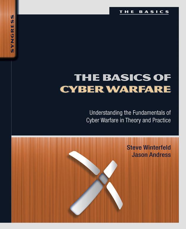 The Basics of Cyber Warfare Understanding the Fundamentals of Cyber Warfare in - photo 1