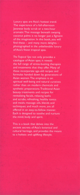 Sophie Benge - The Tropical Spa: Asian Secrets of Health, Beauty and Relaxation