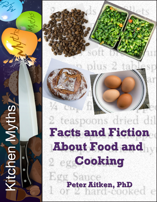 Kitchen Myths Facts and Fiction about Food and Cooking Peter Aitken PhD Table - photo 1