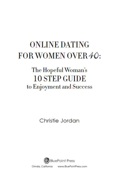 ONLINE DATING FOR WOMEN OVER 40 THE HOPEFUL WOMANS 10 STEP GUIDE TO ENJOYMENT - photo 1