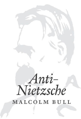 Malcolm Bull - Anti-Nietzsche