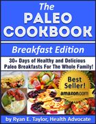 Click Here--gt The Paleo Cookbook - Breakfast Edition The Paleo Cookbook - - photo 1