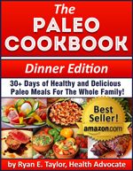 Click Here--gt The Paleo Cookbook - Dinner Edition Juicing For Weight - photo 2