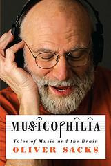 Oliver Sacks - Musicophilia: Tales of Music and the Brain