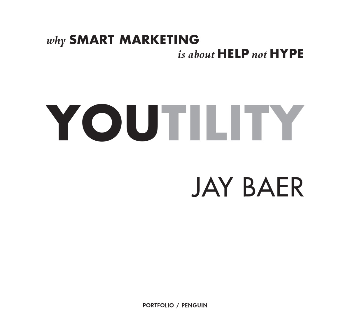 Youtility Why Smart Marketing Is about Help Not Hype - image 2