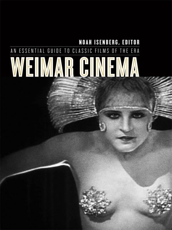 Weimar Cinema An Essential Guide to Classic Films of the Era - image 1