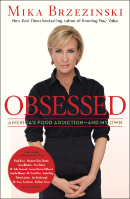 Mika Brzezinski Obsessed: Americas Food Addiction--and My Own