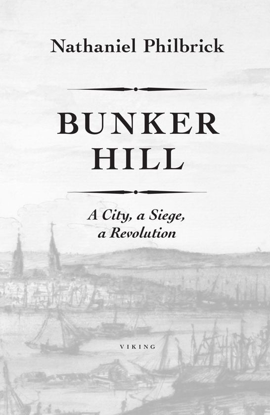 Bunker Hill A City a Siege a Revolution - image 1